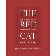 The Red Cat Cookbook: 125 Recipes from New York City's Favorite Neighborhood Restaurant