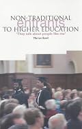 Non-Traditional Entrants to Higher Education: 