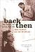 Search : Back Then: Two Literary Lives in 1950s New York