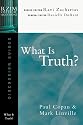 What Is Truth? (RZIM Critical Questions Discussion Guides)