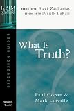 What Is Truth? (RZIM Critical Questions Discussion Guides)