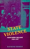 State Violence: Northern Ireland 1969-1997