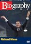 Biography: Richard Nixon - Man and President (A&E Archives)