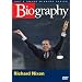 Biography - Richard Nixon: Man and President (A&E DVD Archives)