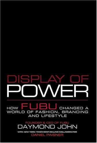 Display of Power: How FUBU Changed a World of Fashion, Branding