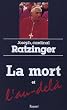 La mort et l'au-del� : Court trait� d'esp�rance chr�tienne