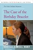 The Case of the Birthday Bracelet (0595004075) by Hunt, Angela Elwell