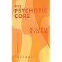 Psychotic Core