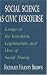 Social Science As Civic Discourse: Essays on the Invention, Legitimation, and Uses of Social Theory
