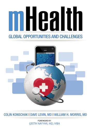 mHealth. Global Opportunities and Challenges mHealth. Global Opportunities and Challenges