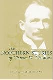 Northern Stories Of Charles W. Chestnutt