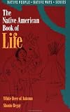 The Native American Book of Life (Native People, Native Ways Series, Vol. 2)