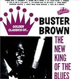Buster Brown - The New King of the Blues