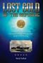 Lost Gold of the Republic: The Remarkable Quest for the Greatest Shipwreck Treasure of the Civil War Era