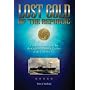 Lost Gold of the Republic: The Remarkable Quest for the Greatest Shipwreck Treasure of the Civil War Era