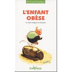 L'enfant ob�se : Le faire maigrir en douceur