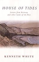 House of Tides: Letters from Brittany and Other Lands of the West