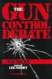 The Gun Control Debate: You Decide (Contemporary Issues in Philosophy)