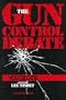 The Gun Control Debate: You Decide (Contemporary Issues in Philosophy)