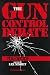 Book The Gun Control Debate: You Decide (Contemporary Issues in Philosophy)