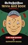 The New York Times Trivia Quiz Book, Volume 1 (NY Times)