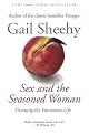 Sex and the Seasoned Woman: Pursuing the Passionate Life
