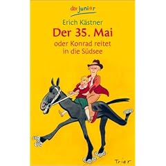 Der 35. Mai oder Konrad reitet in die S�dsee