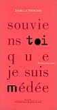 Souviens-toi que je suis Médée: Medea nunc sum