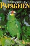 Produkt-Bild: Papageien. Lebensweise, Arten, Zucht