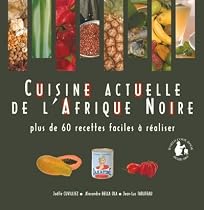 Cuisine actuelle de l'Afrique Noire