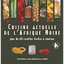 Cuisine actuelle de l'Afrique Noire