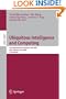 Ubiquitous Intelligence and Computing: 5th International Conference, UIC 2008, Oslo, Norway, June 23-25, 2008 Proceedings (Lecture Notes in Computer ... Applications, incl. Internet/Web, and HCI)