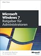 Microsoft Windows 7: Ratgeber für Administratoren (ger)