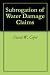 Subrogation of Water Damage Claims