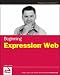 Beginning Expression Web (Wrox Beginning Guides)