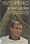Stolen apples; poetry, by Yevgeny Yevtushenko. With English adaptations by James Dickey [and others]