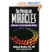 The Physics of Miracles: Tapping in to the Field of Consciousness Potential