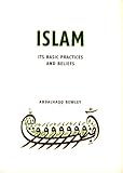 Islam : its basic practices and beliefs