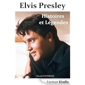 Elvis Presley - Histoires & L�gendes