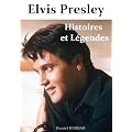 Elvis Presley - Histoires & L�gendes