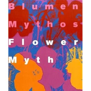 Blumenmythos, Von Vincent van Gogh bis Jeff Koons