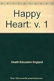 Happy heart. 1, Resources for 4-7 year olds