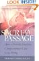 Sacred Passage: How to Provide Fearless, Compassionate Care for the Dying