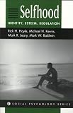 Selfhood: Identity, Esteem, Regulation (Social Psychology Series) Selfhood: Identity, Esteem, Regulation (Social Psychology Series)