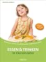 Essen und Trinken im Kleinkindalter: Kinderkost:1-6Jahre. Essmuffel & Genie�er. Fastfood bis Smoothies