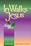 In Walks Jesus (New Life Bible Studies)