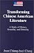 Book Transforming Chinese American Literature: A Study of History, Sexuality, and Ethnicity