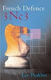 French Defence 3Nc3 Bb4 by Lev Psakhis,John Sugden
