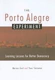 The Porto Alegre Experiment: Learning Lessons for a Better Democracy