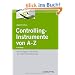 Controlling-Instrumente von A - Z: Die wichtigsten Werkzeuge zur Unternehmenssteuerung